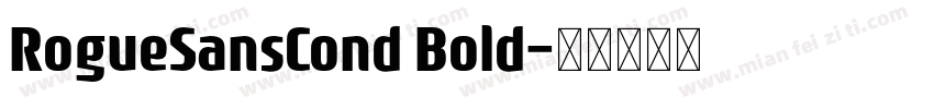 RogueSansCond Bold字体转换